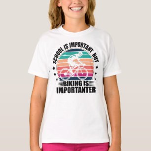 School Is Important Mountain Biking is Importanter T-Shirt