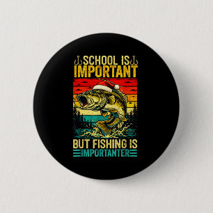 School Is Imrtant But Fishing Funny Christmas Fish 6 Cm Round Badge