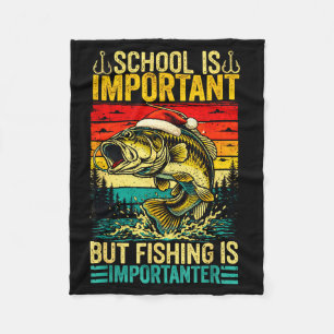 School Is Imrtant But Fishing Funny Christmas Fish Fleece Blanket