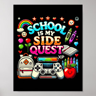 School Is My Side Quest Gaming Ck To School Video Poster