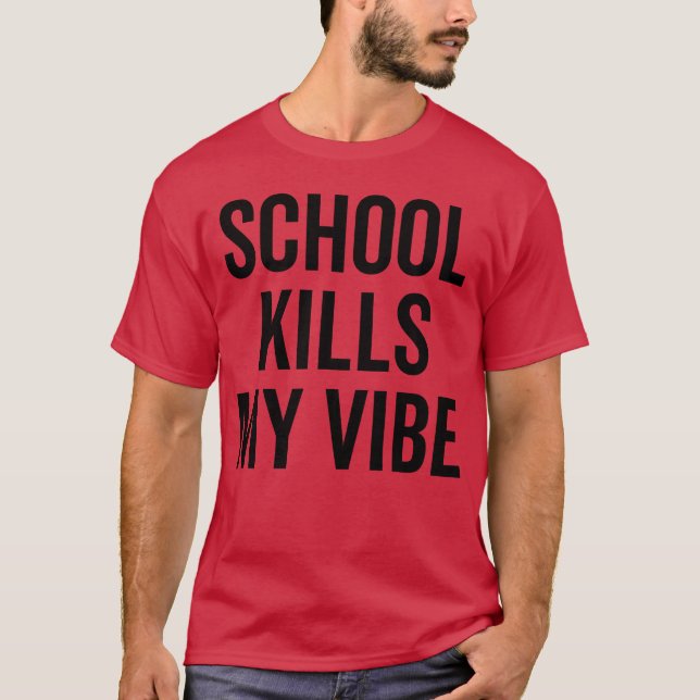 School Kills My Vibe boy T-Shirt (Front)