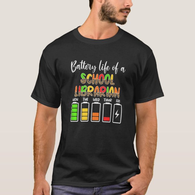 School Librarian Battery Life Library Worker T-Shirt (Front)