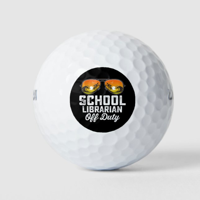 School Librarian Off Duty Last Day Of School Golf Balls (Front)