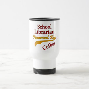 School Librarian Powered By Coffee Travel Mug