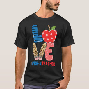 School Love Pencil Apple Pre K Teacher T-Shirt