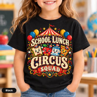 School Lunch Circus Squad Funny Cafeteria Humour