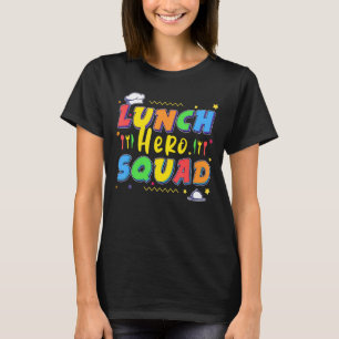 School Lunch Hero Squad  Cafeteria Workers  1 T-Shirt