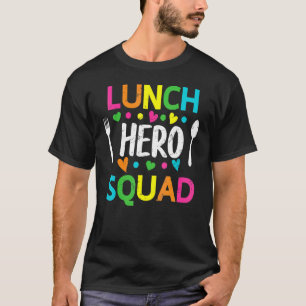 School Lunch Hero Squad  Cafeteria Workers 1 T-Shirt