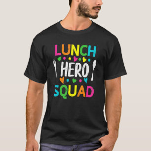 School Lunch Hero Squad Cafeteria Workers 1 T-Shirt