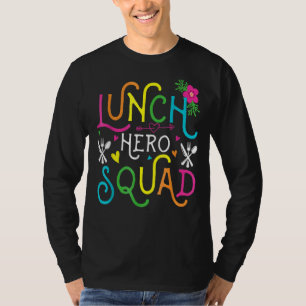 School Lunch Hero Squad  Cafeteria Workers  3 T-Shirt