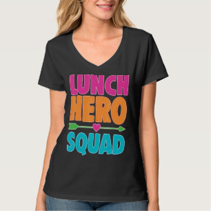 School Lunch Hero Squad  Cafeteria Workers  6 T-Shirt