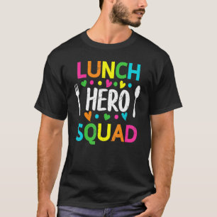 School Lunch Hero Squad Cafeteria Workers 7 T-Shirt