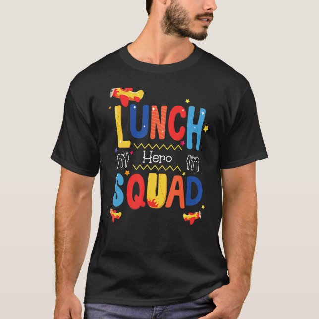 School Lunch Hero Squad  Cafeteria Workers  8 T-Shirt (Front)