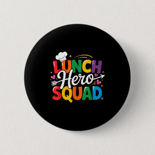 School Lunch Hero Squad Cafeteria Workers Crew Lad 6 Cm Round Badge
