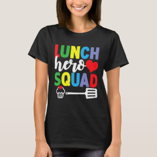 School Lunch Hero Squad Cafeteria Workers T-Shirt
