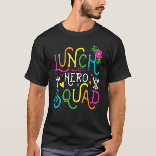 School Lunch Hero Squad Cafeteria Workers T-Shirt