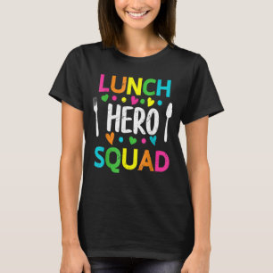 School Lunch Hero Squad  Cafeteria Workers T-Shirt