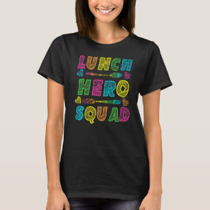 School Lunch Hero Squad Cafeteria Workers T-Shirt