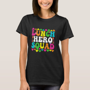 School Lunch Hero Squad Funny Cafeteria Workers Wo T-Shirt