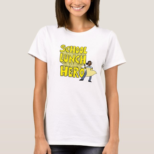 School Lunch Hero - T-shirt (Front)
