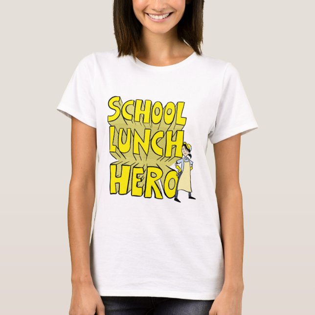 School Lunch Hero T-shirt (Front)