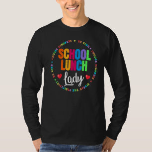 School Lunch Lady Cafeteria Worker Appreciation Wo T-Shirt