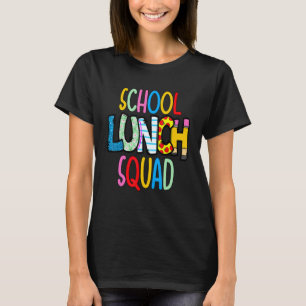School lunch squad cafeteria worker lunch lady foo T-Shirt