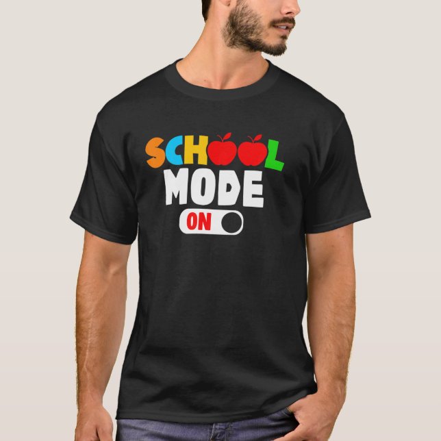 School Mode On T-Shirt (Front)