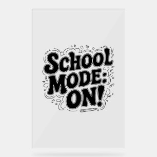 School Mode: ON! ,Vintage-Inspired Design Acrylic Sign