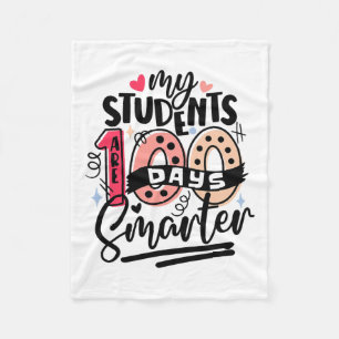School My Students Are 100 Days Smarter Teacher Fleece Blanket