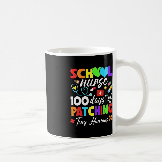 School Nurse 100 Days Of Patching Tiny Humans 100t Coffee Mug (Right)