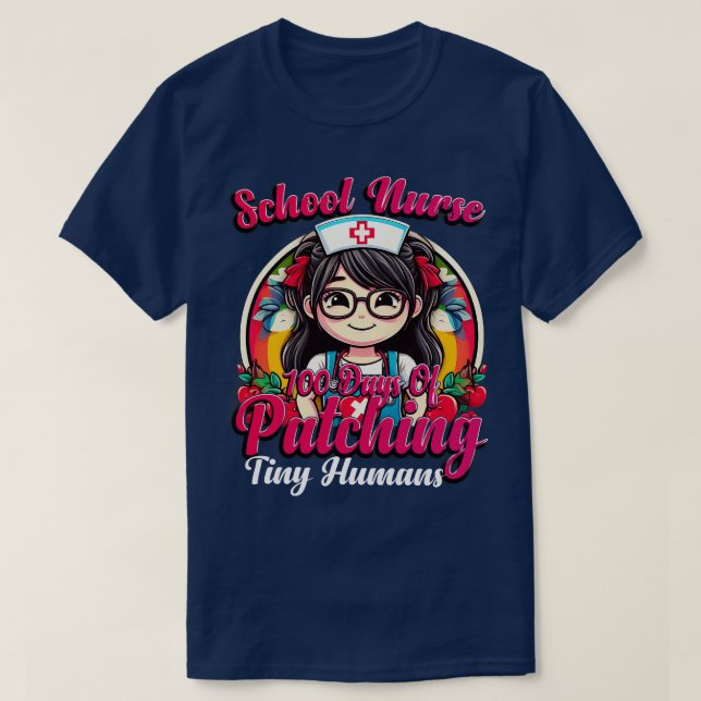 School Nurse 100 Days Of Patching Tiny Humans 100t T-Shirt (Design Front)