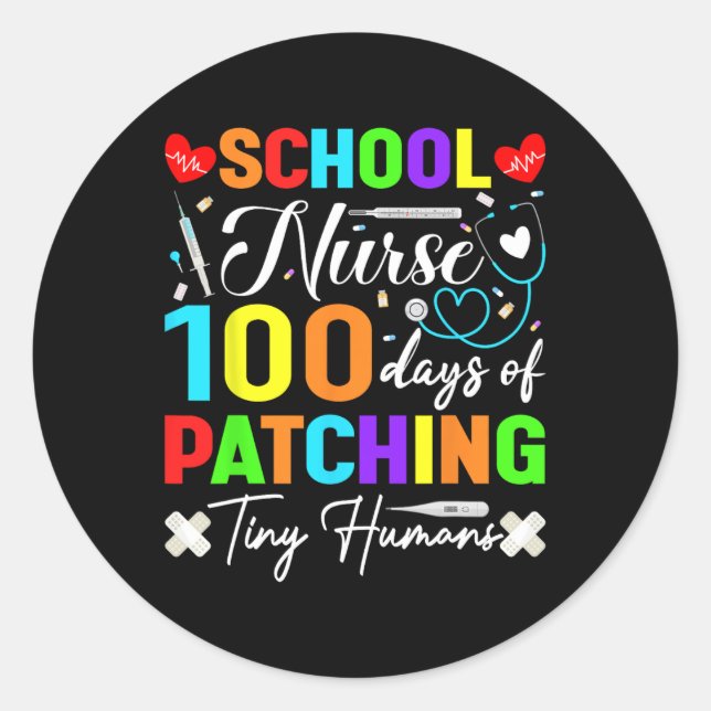 School Nurse 100 Days Of Patching Tiny Humans  Classic Round Sticker (Front)