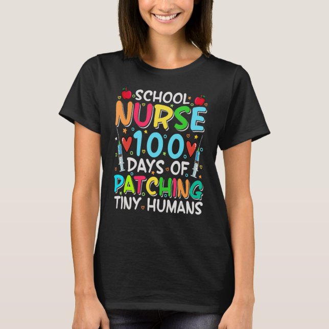 School Nurse 100 Days Of Patching Tiny Humans Funn T-Shirt (Front)