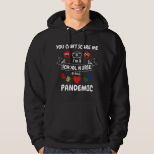 School Nurse Appreciation Gift-Pandemic-You Can't  Hoodie