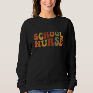 School Nurse Appreciation Gift Sweatshirt
