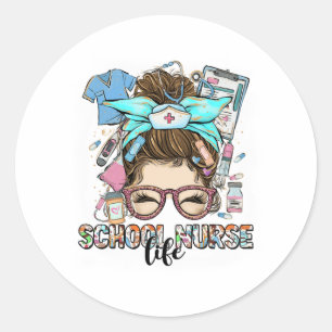 School Nurse Life Messy Bun Classic Round Sticker