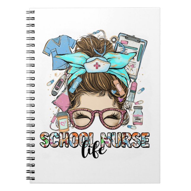 School Nurse Life Messy Bun Notebook (Front)