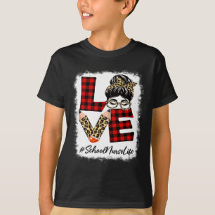 School Nurse Love Messy Bun Leopard Buffalo Byck T T-Shirt
