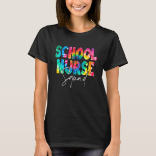 School Nurse Squad Tie Dye Back To School Women Nu T-Shirt