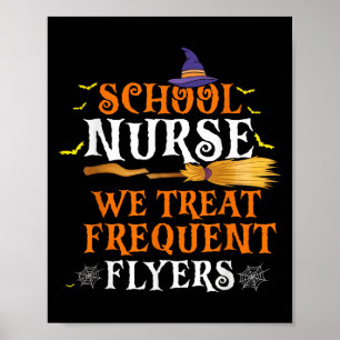 School Nurse We Treat Frequent Flyers Funny Hallow Poster