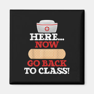 School Nurses Funny School Nurse Here Now Go Back Magnet