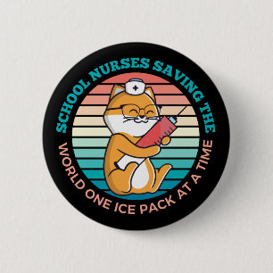 School Nurses Saving The World One Ice Pack 6 Cm Round Badge