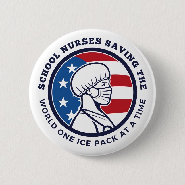 School Nurses Saving The World One Ice Pack 6 Cm Round Badge (Front)