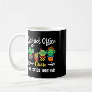School Office Crew We Stick Together Byck To Schoo Coffee Mug