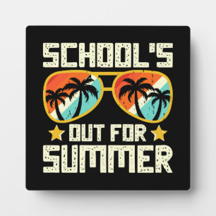 School Out For Summer Plaque