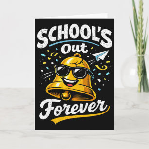 School Out Forever Retirement 2026 Funny Retired T Card