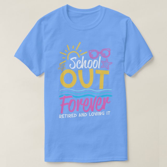 School out forever T-Shirt (Design Front)