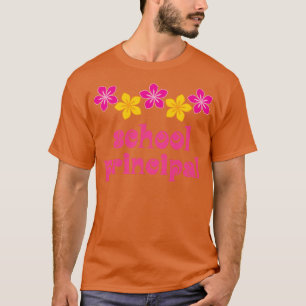 School Principal tropical flowers T-Shirt