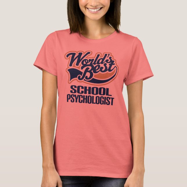 School Psychologist Gift (Worlds Best) T-Shirt (Front)